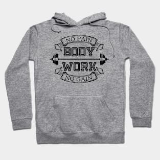 No pain no gain - body work Hoodie